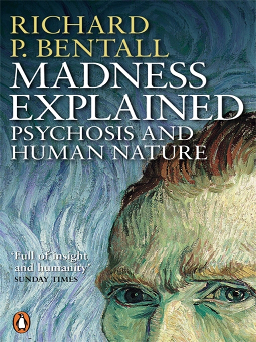 Title details for Madness Explained by Richard P Bentall - Available